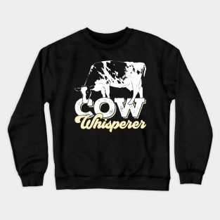 Cow Whisperer Cattle Farmer Gift Crewneck Sweatshirt